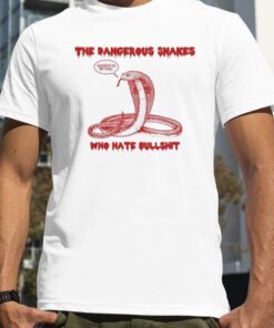 The Dangerous Snake Who Hate Bullshit Dave Hill Retro Shirt