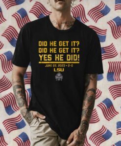 LSU BASEBALL: DID HE GET IT? YES HE DID! 2023 SHIRTS