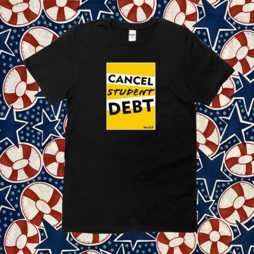 Cancel Student Debt Gift Shirt