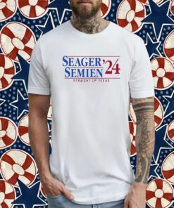 Seager And Semien 2024 Straight Up Texas Shirts