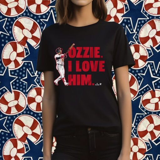 OZZIE ALBIES: I LOVE HIM 2023 SHIRT