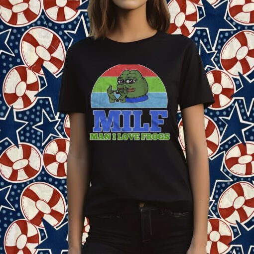 Milf Man I Love Frogs Funny Shirt