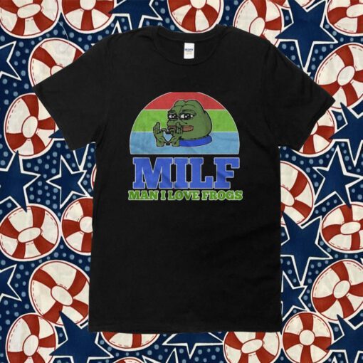 Milf Man I Love Frogs Funny Shirt