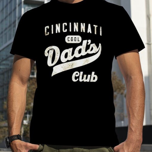 Cincinnati Cool Dad’s Club Official Shirt