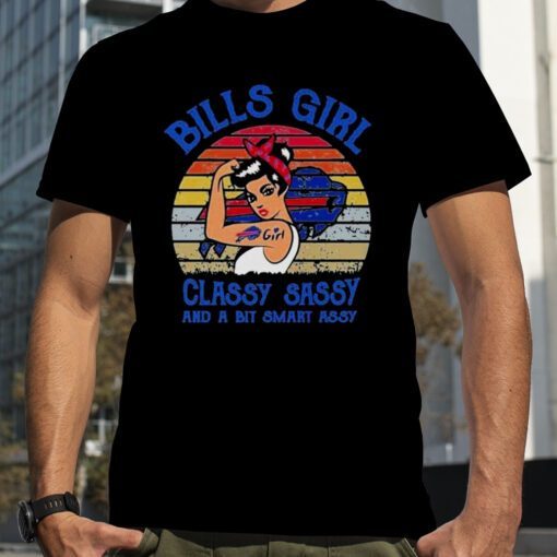 Bills Girl Classy Sassy And A Bit Smart Assy Retro Shirts