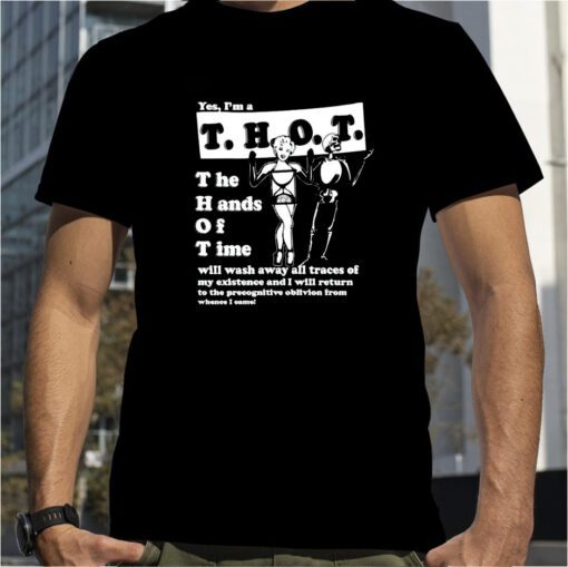 Yes I’m A THOT The Hand Of Time Vintage Shirt