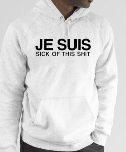 Je Suis Sick Of This Shit Retro Shirt