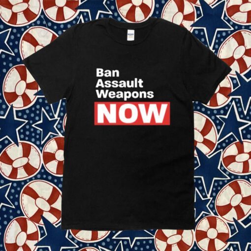Ban Assault Weapons Now 2023 Shirt