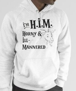 I’m Him Horny And Ill Mannered Tee Shirt