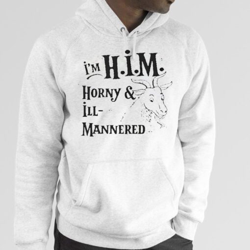 I’m Him Horny And Ill Mannered Tee Shirt