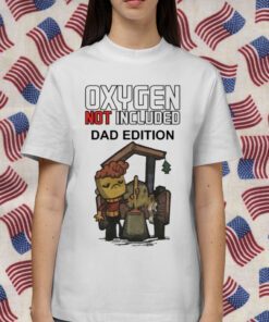 Oxygen Not Included Dad Edition Gift T-Shirt