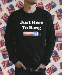 Just Here To Bang 4th Of July To Classic Mens Retro Shirt