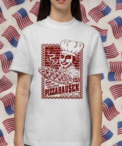 Very Nice Very Saucy Pizza Hausen Shirts