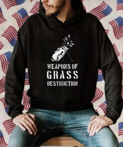 Weapons of Grass Destruction 2023 Shirts