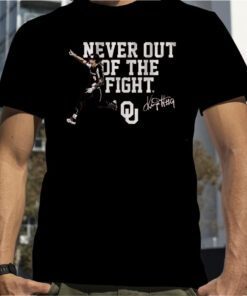 OKLAHOMA SOFTBALL: KINZIE HANSEN NEVER OUT OF THE FIGHT SHIRT