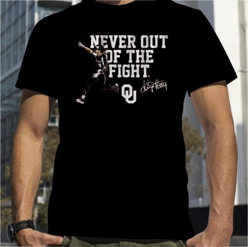 OKLAHOMA SOFTBALL: KINZIE HANSEN NEVER OUT OF THE FIGHT SHIRT