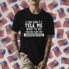 You Can’t Tall Me What To Do You Are Not My Granddaughter Retro Shirt