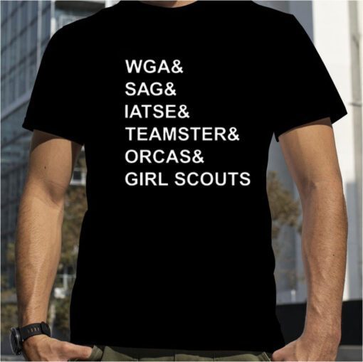 Wga & Sag & Iatse & Teamsters & Orcas & Girl Tee Shirt