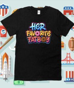 Her Favorite Fat Boy Shirt