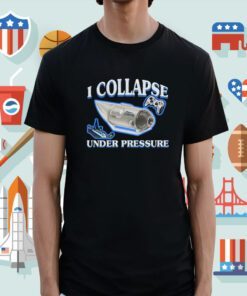 I Collapse Under Pressure Shirt