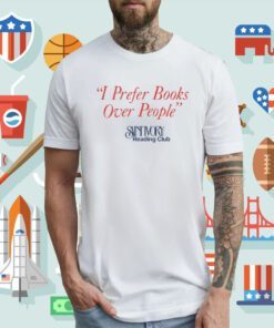 I Prefer Books Over People Reading Club T-Shirt