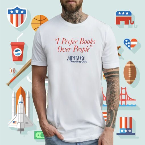 I Prefer Books Over People Reading Club T-Shirt