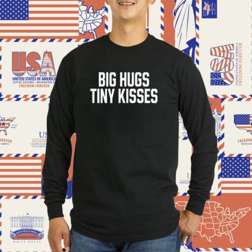 Jack Wearing Big Hugs Tiny Kisses T-Shirt