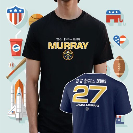 Jamal Murray Denver Nuggets 2023 NBA Finals Champions Shirt