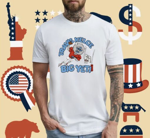 Jason Kelce New Heights Travis Kelce Big Yeti T-Shirt