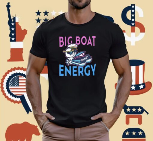 Missouri River Motor Boaters Big Boat Energy T-Shirt