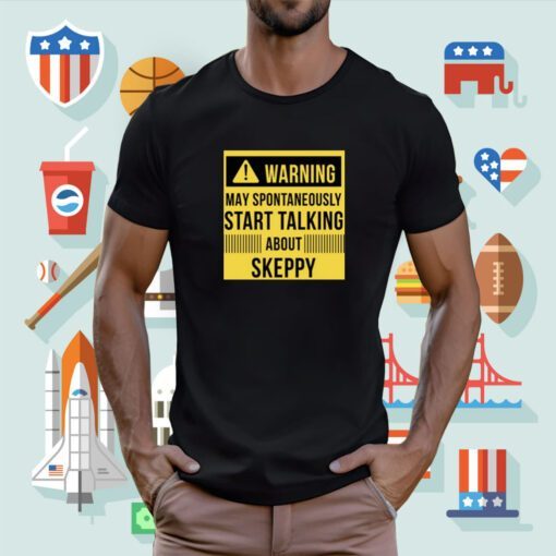 Warning May Spontaneously Start Talking About Keppy T-Shirt