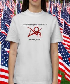 I Survived The Great Downfall Of 3 July 10Th, 2023 Tee Shirt