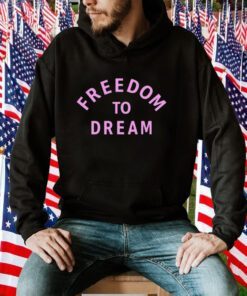 Freedom To Dream Tee Shirt