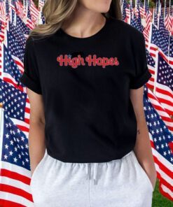 HIGH HOPES 2023 SHIRT