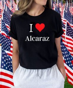 I love Alcaraz Shirts