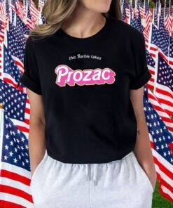 This Barbie Takes Prozac Gift Shirts