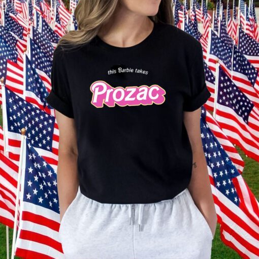 This Barbie Takes Prozac Gift Shirts