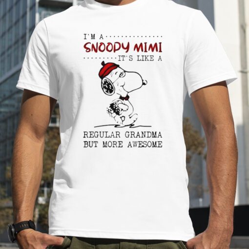 I’m A Snoopy Mimi It’s Like A Regular Grandma But More Awesome TShirt