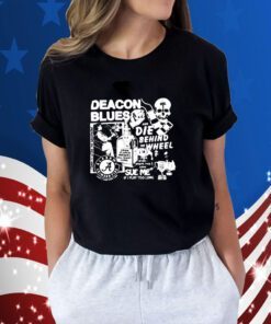 Deacon Blues And Die Behind The Wheel Retro Shirt