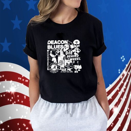 Deacon Blues And Die Behind The Wheel Retro Shirt