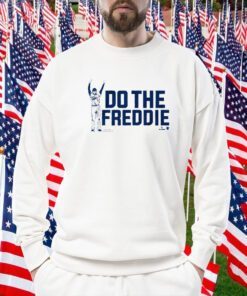 FREDDIE FREEMAN: DO THE FREDDIE TEE SHIRT