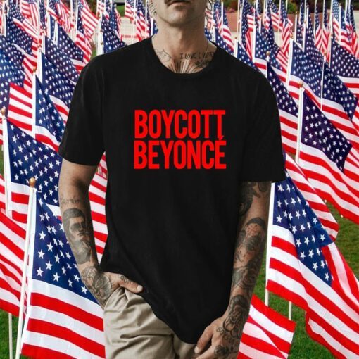 Boycott Beyonce T-Shirt