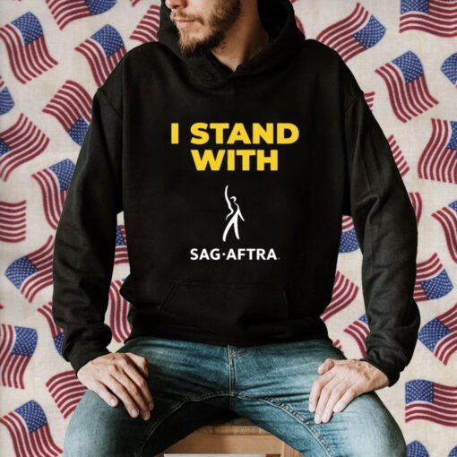 I Stand With Sag Aftra Tee Shirts