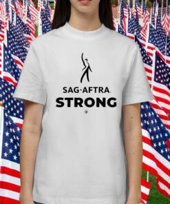 Sag Aftra Strong Unisex Shirt