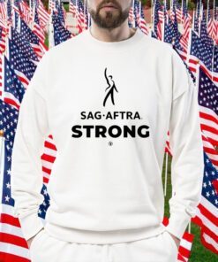 Sag Aftra Strong Unisex Shirt