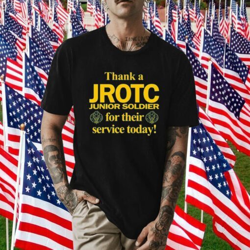 Thank A Jrotc Junior Soldier For Their Service Today Gift Shirt