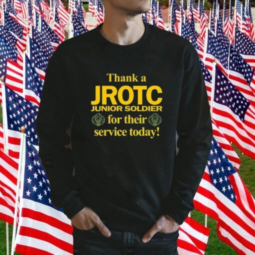 Thank A Jrotc Junior Soldier For Their Service Today Gift Shirt