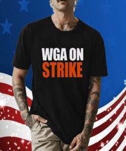 Wga On Strike 2023 Shirt