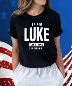 Luke Luke, Team Luke LifeTime Member Shirt