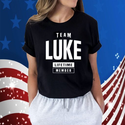 Luke Luke, Team Luke LifeTime Member Shirt